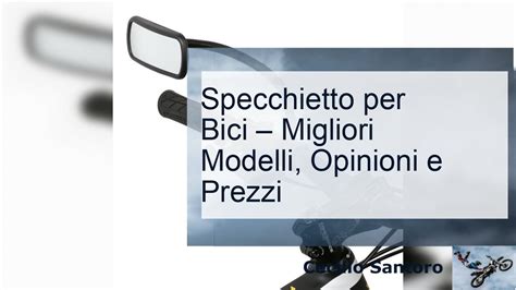 Specchietto Per Bici Migliori Modelli Opinioni E Prezzi Youtube