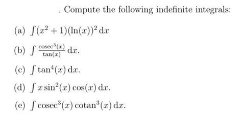 [solved] Compute The Following Indefinite Integral Solutioninn