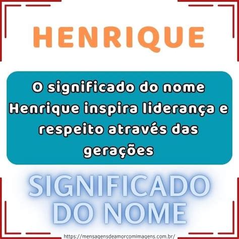Nome Com Henrique - Significado do nome Henrique