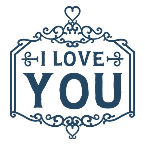 I Love You Ornamental Quote Png And Svg Design For T Shirts