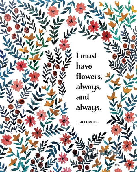 I Must Have Flowers Always And Always Monet Quote Printable