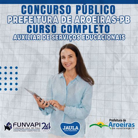Auxiliar De Serviços Educacionais - AUXILIAR DE SERVIÇOS EDUCACIONAIS - AROEIRAS/PB - FUNVAPI - Jaula C...