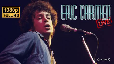 Eric Carmen All By Myself Live Stereo Youtube