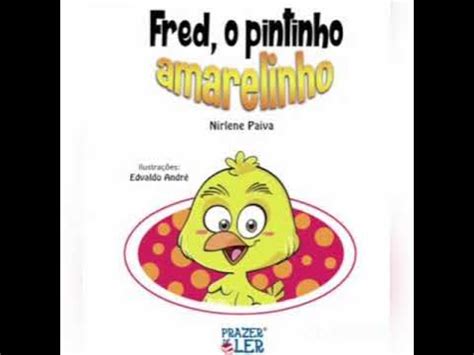 Fred, o pintinho amarelinho - Contação de história - YouTube