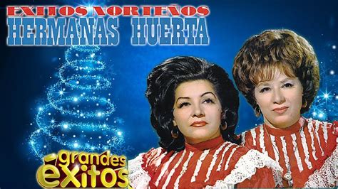 Las Hermanas Huerta Sus Grandes Exitos Rancheras De Oro De Las