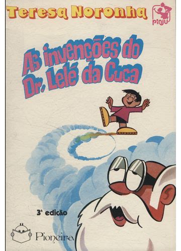 Sebo do Messias Livro As Invenções do Dr Lelé da Cuca