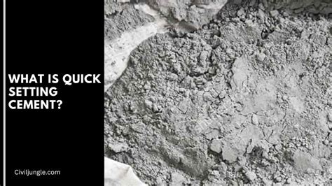 Quick Setting Cement Characteristics Ingredients And Applications In