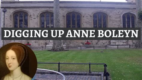 Digging Up Anne Boleyn And Others Burials In The Chapel Of St Peter