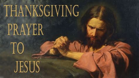 Thanksgiving Prayer Thank You Jesus Youtube