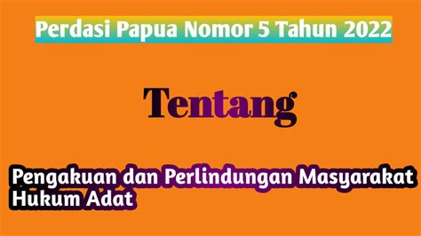 Perdasi Papua Nomor 5 Tahun 2022 Tentang Pengakuan Dan Perlindungan MHA