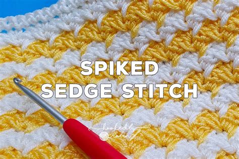 Crochet Spiked Sedge Stitch Free Video Tutorial And Written Pattern