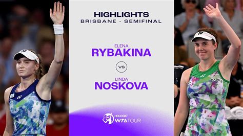 Elena Rybakina Vs Linda Noskova 2024 Brisbane Semifinal WTA Match