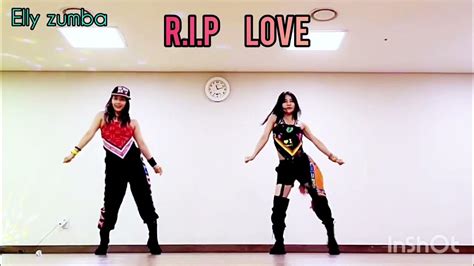 Rip Love Zumba Faouzia Choreography Ellyzumba ☆ellyzumba ♡엘리줌바 ☆대전줌바