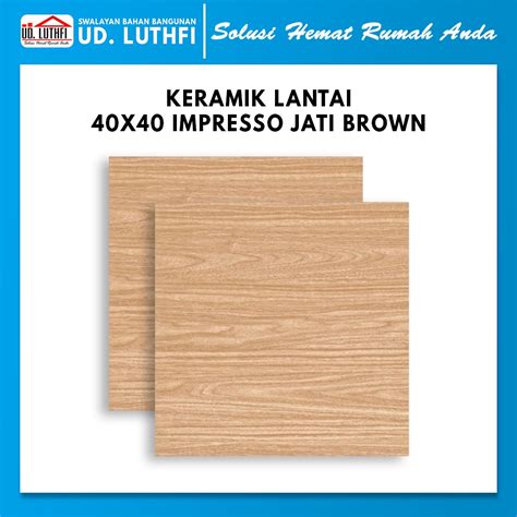 Jual Keramik Lantai Motif Kayu X Kia Impresso Jati Brown A Shopee