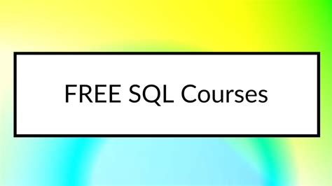 15 Best FREE SQL Courses And Certifications Online In 2024