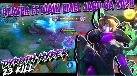 Gila Dyrroth Hyper Op Parah Ga Ada Lawan Gameplay Mobile Legends