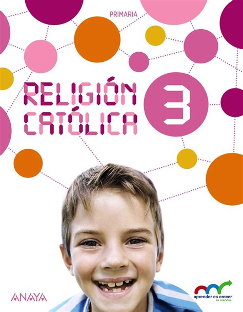 Religión Católica 3 Aprender es crecer en conexión 9788469806821