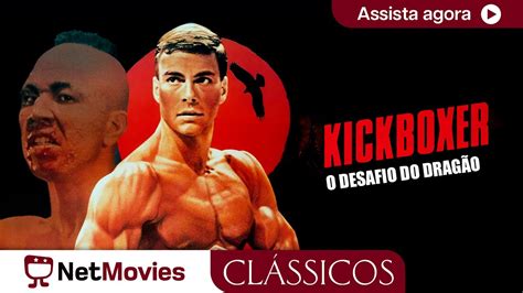 Kickboxer O Desafio do Dragão filme completo VAN DAMME 1989