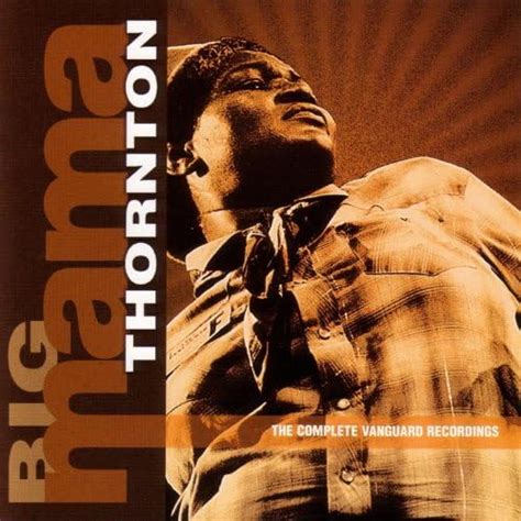 Play The Complete Vanguard Recordings By Big Mama Thornton On Amazon Music