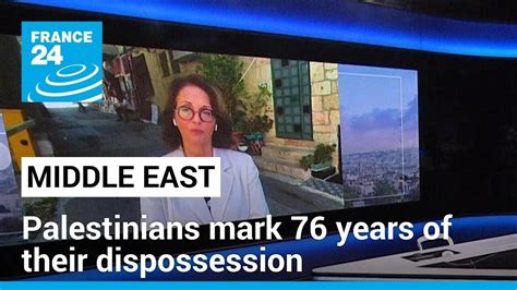 Palestinians Mark 76 Years Of Their Dispossession As More Catastrophe