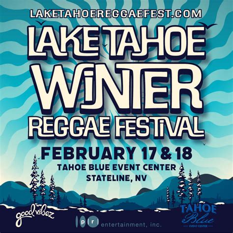 Lake Tahoe Winter Reggae Festival at the Tahoe Blue Event Center ...