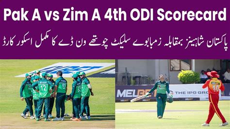 Pakistan Shaheens Vs Zimbabwe Select 4th ODI Complete Scorecard YouTube