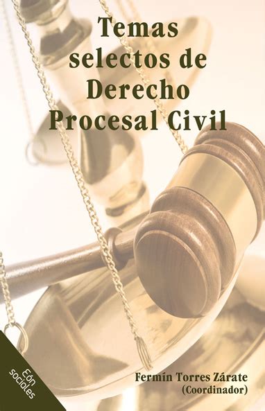 Temas selectos de Derecho Procesal Civil Ediciones y Gráficos Eón S A