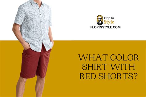 What Color Shirt With Red Shorts Outfit Ideas