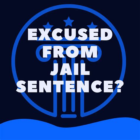 Can A Doctor Excuse You From Jail Law Stuff Explained