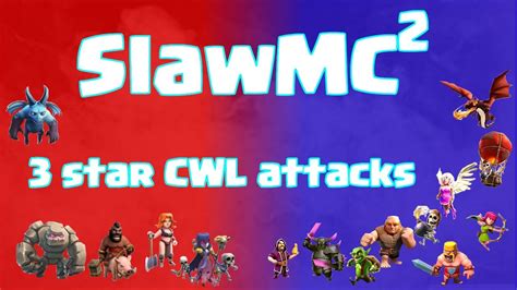 Clash Of Clans Cwl Day 1 3 Star Attacks Feb Cwl Youtube