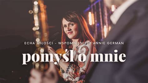 Pomyśl o mnie Anna German Echa miłości recital Beata Marczewska