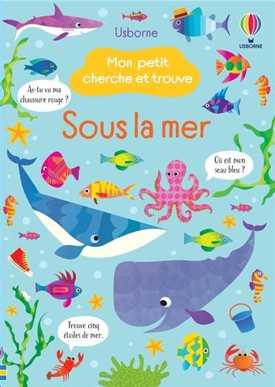 Livre Mon petit cherche et trouve sous la mer écrit par Gareth Lucas