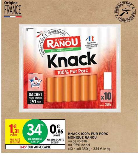 Promo Knack Pur Porc Monique Ranou Chez Intermarche Contact