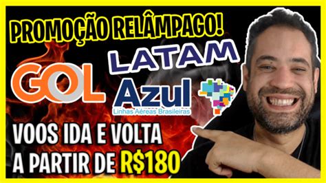 Gol Latam E Azul Em Promo Rel Mpago Voos Ida E Volta A Partir De R