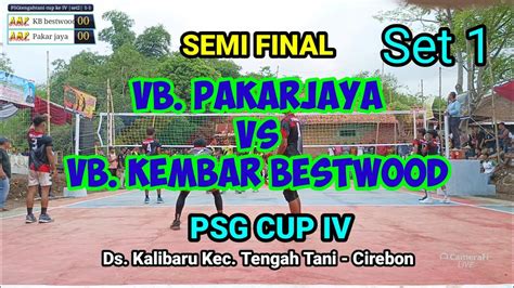 Semi Final Set Firman Romadi Tejo Cs Vb Pakarjaya Vs Vb Kembar