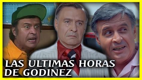 Las Ultimas Horas De Godinez Así Falleció Horacio Gómez Bolaños Youtube