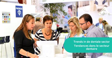 Trends In De Dentale Sector Tendances Dans Le Secteur Dentaire