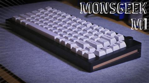 Changing The Game Monsgeek M1 Unboxing And Build YouTube