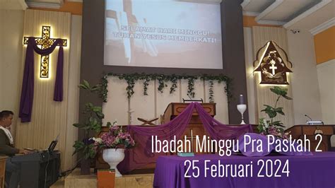 Ibadah Minggu Pra Paskah 2 25 Februari 2024 Gkjw Kepanjen Youtube