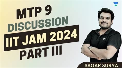 MTP 9 Discussion Part 3 IIT JAM 2024 Sagar Surya YouTube