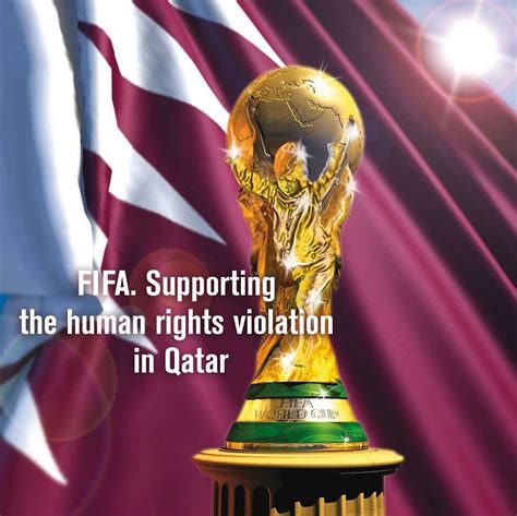 Fifa Supporting The Human Rights Violation In Qatar Fifa