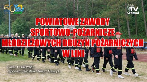 POWIATOWE ZAWODY SPORTOWO POŻARNICZE MDP W LINI YouTube