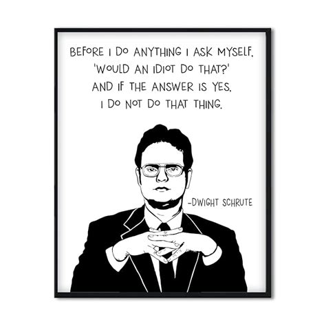 Buy X Inch Dwight Schrute Poster Before I Do Anything I Ask