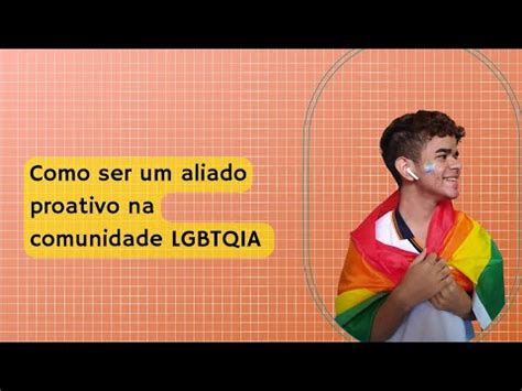 Como Ser Aliado A Comunidade Lgbt Youtube