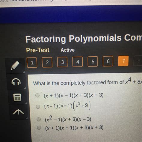 What Is The Completely Factored Form Of X 4 8 2 9