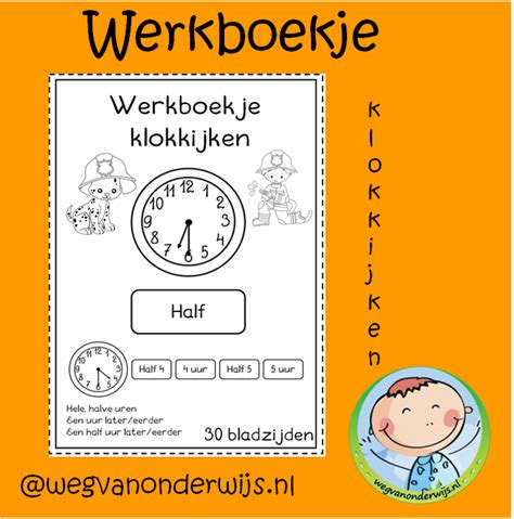 Werkblad Hele Uren Halve Uren En Kwartieren Aflezen Geschikt Voor Groep