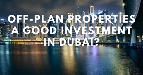 Dubai Off Plan Properties A Lucrative Real Estate Investment