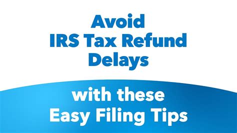 Avoid Irs Tax Refund Delays With Easy Filing Tips Youtube