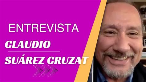 De M Dico A Escritor Conversamos Con Claudio Su Rez Cruzat Sobre Su