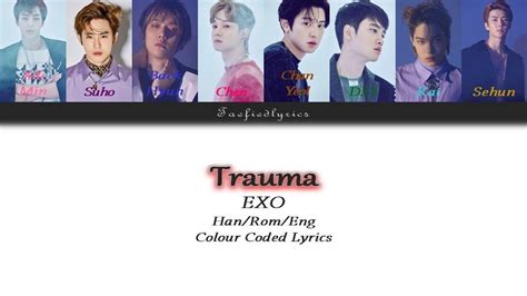 Exo Trauma Colour Coded Lyrics Han Rom Eng By Taefiedlyrics